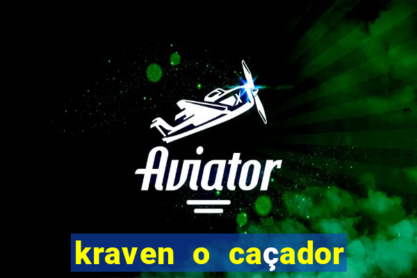 kraven o caçador filme completo dublado pobreflix